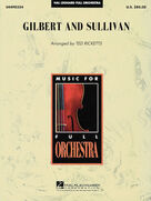 Cover icon of Gilbert And Sullivan (arr. Ted Ricketts) (COMPLETE) sheet music for full orchestra by Ted Ricketts and Gilbert & Sullivan, intermediate skill level