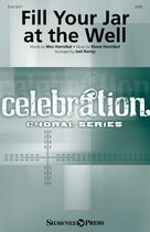 Cover icon of Fill Your Jar At The Well (arr. Joel Raney) sheet music for choir (SATB: soprano, alto, tenor, bass) by Wes Hannibal, Joel Raney, Wes Hannibal and Diane Hannibal and Diane Hannibal, intermediate skill level