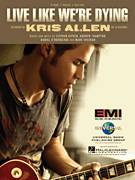 Cover icon of Live Like We're Dying sheet music for voice, piano or guitar by Kris Allen, Andrew Frampton, Mark Sheehan and Steve Kipner, intermediate skill level