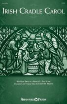 Cover icon of Irish Cradle Carol sheet music for choir (SATB: soprano, alto, tenor, bass) by Joseph M. Martin and Miscellaneous, intermediate skill level