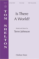 Cover icon of Is There A World? sheet music for choir (SSAA: soprano, alto) by Terre Johnson, intermediate skill level