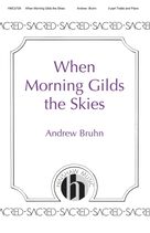 Cover icon of When Morning Gilds the Skies sheet music for choir (2-Part) by Andrew Bruhn, intermediate duet
