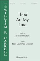 Cover icon of Thou Art My Lute sheet music for choir (SATB: soprano, alto, tenor, bass) by Richard Waters and Paul Laurence Dunbar, intermediate skill level