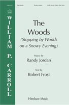Cover icon of The Woods (Stopping By Woods On A Snowy Evening) sheet music for choir (SATB: soprano, alto, tenor, bass) by Randy Jordan and Robert Frost, intermediate skill level