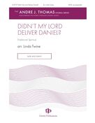 Cover icon of Didn't My Lord Deliver Daniel sheet music for choir (SATB: soprano, alto, tenor, bass) by Linda Twine, intermediate skill level