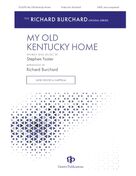 Cover icon of My Old Kentucky Home sheet music for choir (SATB: soprano, alto, tenor, bass) by Richard Burchard, intermediate skill level