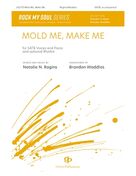 Cover icon of Mold Me, Make Me sheet music for choir (SATB: soprano, alto, tenor, bass) by Natalie Ragins, intermediate skill level