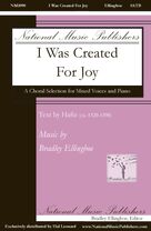 Cover icon of I Was Created For Joy sheet music for choir (SATB: soprano, alto, tenor, bass) by Bradley Ellingboe and Hafiz, intermediate skill level