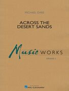 Cover icon of Across The Desert Sands (COMPLETE) sheet music for concert band by Michael Oare, intermediate skill level