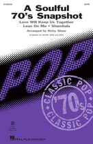 Cover icon of A Soulful 70's Snapshot (Medley) sheet music for choir (SATB: soprano, alto, tenor, bass) by Kirby Shaw, intermediate skill level