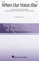 Cover icon of When Our Voices Rise sheet music for choir (SATB: soprano, alto, tenor, bass) by Rollo Dilworth and Miscellaneous, intermediate skill level