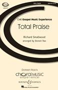 Cover icon of Total Praise (arr. Lloyd Larson) sheet music for choir (SATB: soprano, alto, tenor, bass) by Richard Smallwood and Lloyd Larson, classical score, intermediate skill level