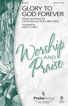 Cover icon of Glory To God Forever sheet music for choir (SATB: soprano, alto, tenor, bass) by Vicky Beeching, Steve Fee and Marty Parks, intermediate skill level