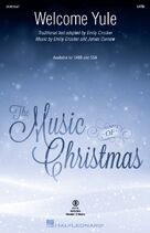Cover icon of Welcome Yule sheet music for choir (SATB: soprano, alto, tenor, bass) by Emily Crocker and James Curnow, Emily Crocker and James Curnow, intermediate skill level