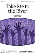 Cover icon of Take Me To The River sheet music for choir (SATB: soprano, alto, tenor, bass) by Kirby Shaw and Miscellaneous, intermediate skill level
