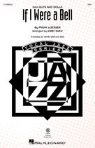 Cover icon of If I Were A Bell (from Guys And Dolls) (arr. Kirby Shaw) sheet music for choir (SSA: soprano, alto) by Frank Loesser and Kirby Shaw, intermediate skill level