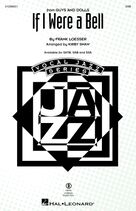 Cover icon of If I Were A Bell (from Guys And Dolls) (arr. Kirby Shaw) sheet music for choir (SAB: soprano, alto, bass) by Frank Loesser and Kirby Shaw, intermediate skill level