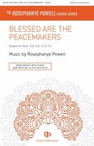 Cover icon of Blessed Are The Peacemakers sheet music for choir (SATB: soprano, alto, tenor, bass) by Rosephanye Powell, intermediate skill level