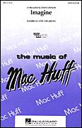 Cover icon of Imagine (arr. Mac Huff) sheet music for choir (SATB: soprano, alto, tenor, bass) by John Lennon and Mac Huff, intermediate skill level