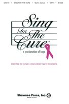 Cover icon of Sing For The Cure: A Proclamation Of Hope sheet music for choir (SATB: soprano, alto, tenor, bass) by Pamela Martin, Brant Adams, Alice Gomez, David Friedman, Jill Gallina, Joseph M. Martin, Michael Cox, Patti Drennan, Robert Seeley, Rosephanye Powell, Stefania de Kenessey and W.T. Greer, intermediate skill level