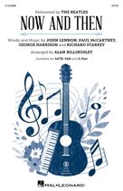 Cover icon of Now And Then (arr. Alan Billingsley) sheet music for choir (SATB: soprano, alto, tenor, bass) by The Beatles, Alan Billingsley, George Harrison, John Lennon, Paul McCartney and Richard Starkey, intermediate skill level