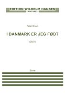 Cover icon of I DANMARK ER JEG FAuDT sheet music for choir (SATB: soprano, alto, tenor, bass) by Peter Bruun, classical score, intermediate skill level