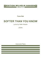 Cover icon of Softer Than You Know sheet music for voice solo by Frans Bak, classical score, intermediate skill level