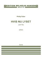 Cover icon of Hvis Nu Lyset (SATTB) sheet music for choir (SATTB) by Phillip Faber, classical score, intermediate skill level