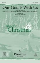 Cover icon of Our God Is With Us (arr. Bradley Knight) sheet music for choir (SSA: soprano, alto) by Steven Curtis Chapman, Bradley Knight and Michael W. Smith, intermediate skill level