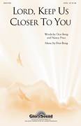 Cover icon of Lord, Keep Us Closer To You sheet music for choir (SATB: soprano, alto, tenor, bass) by Don Besig and Nancy Price, intermediate skill level