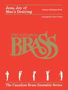 Cover icon of Jesu, Joy of Man's Desiring (COMPLETE) sheet music for brass quintet by Canadian Brass, Chris Coletti and Johann Sebastian Bach, classical score, intermediate skill level