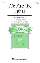 Cover icon of We Are The Lights! sheet music for choir (3-Part Mixed) by Cristi Cary Miller, intermediate skill level