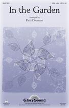 Cover icon of In The Garden (arr. Patti Drennan) sheet music for choir (SSA: soprano, alto) by C. Austin Miles and Patti Drennan, intermediate skill level