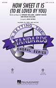 Cover icon of How Sweet It Is (To Be Loved By You) sheet music for choir (SATB: soprano, alto, tenor, bass) by Brian Holland, Eddie Holland, Lamont Dozier, James Taylor, Mark Brymer, Marvin Gaye and Michael Buble, intermediate skill level
