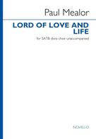 Cover icon of Lord Of Love And Life sheet music for choir (SATB Divisi) by Paul Mealor, classical score, intermediate skill level
