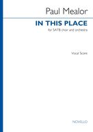 Cover icon of In This Place sheet music for choir (SATB: soprano, alto, tenor, bass) by Paul Mealor, classical score, intermediate skill level