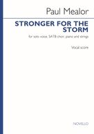 Cover icon of Stronger For The Storm (Vocal score) sheet music for choir (SATB: soprano, alto, tenor, bass) by Paul Mealor, classical score, intermediate skill level