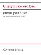 Cover icon of Small Journeys sheet music for voice and piano by Cheryl Frances-Hoad, classical score, intermediate skill level