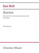 Cover icon of Aurora (Vocal score) sheet music for voice and piano by Iain Bell, classical score, intermediate skill level