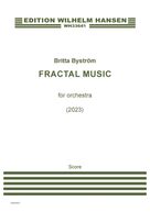 Cover icon of Fractal Music sheet music for orchestra (full score) by Britta Byström, classical score, intermediate skill level