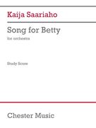 Cover icon of Song for Betty sheet music for orchestra (full score) by Kaija Saariaho, classical score, intermediate skill level