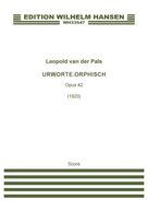 Cover icon of Urworte. Orphisch Op. 42 sheet music for orchestra (full score) by Leopold van der Pals, classical score, intermediate skill level