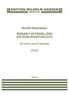 Cover icon of Rosan I Vetrarljosi (Die Rose Im Winterlicht) sheet music for orchestra (full score) by Sunleif Rasmussen, classical score, intermediate skill level