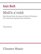 Cover icon of Moll's a'cold sheet music for voice and piano by Iain Bell and Peter Ackroyd, classical score, intermediate skill level