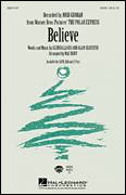 Cover icon of Believe (from The Polar Express) (arr. Mac Huff) sheet music for choir (SATB: soprano, alto, tenor, bass) by Glen Ballard, Alan Silvestri, Josh Groban and Mac Huff, intermediate skill level
