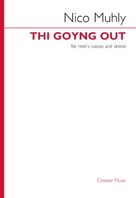 Cover icon of Thi Goyng Out sheet music for choir (ATB) by Nico Muhly, classical score, intermediate skill level