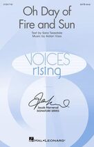 Cover icon of Oh Day Of Fire And Sun sheet music for choir (SATB: soprano, alto, tenor, bass) by Aidan Vass and Sara Teasdale, intermediate skill level