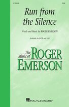 Cover icon of Run From The Silence sheet music for choir (SAB: soprano, alto, bass) by Roger Emerson, intermediate skill level