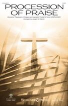Cover icon of Procession Of Praise sheet music for choir (SAB: soprano, alto, bass) by Billy Walker, Joseph M. Martin, Jennette Threlfall and Theodulph of Orleans, intermediate skill level