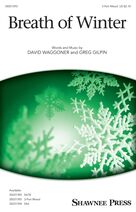 Cover icon of Breath Of Winter sheet music for choir (3-Part Mixed) by Greg Gilpin, David Waggoner and David Waggoner and Greg Gilpin, intermediate skill level